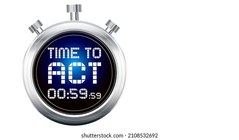 Time To Act, Electronic Text On Stopwatch Lcd Screen With Countdown, On Gradient Blue And Black Background. Copy Space. Raster Version