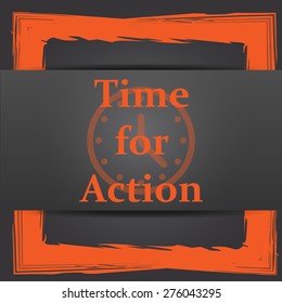 Time for action icon. Internet button on grey background.