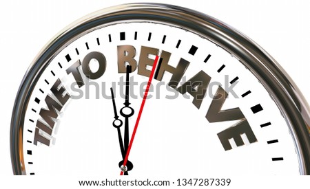 Time to Behave Good Behavior Clock Words 3d Illustration