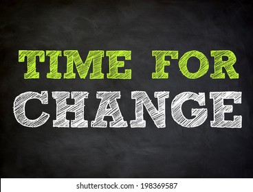 TIME FOR CHANGE  concept on chalkboard