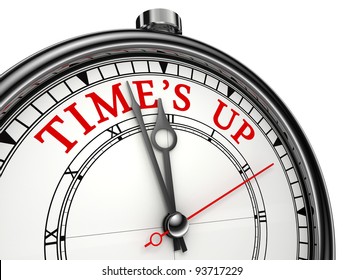 Time is up concept clock closeup isolated on white background with red and black words