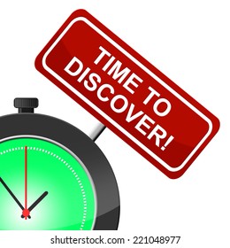 Time To Discover Representing Track Down And Discovery