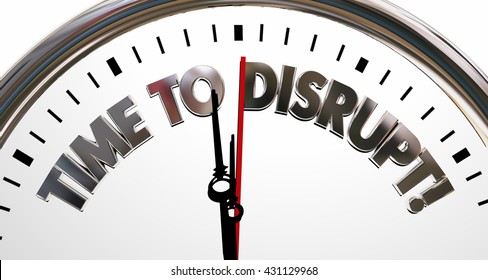 Time To Disrupt Change Innovate Rethink Clock 3d Illustration