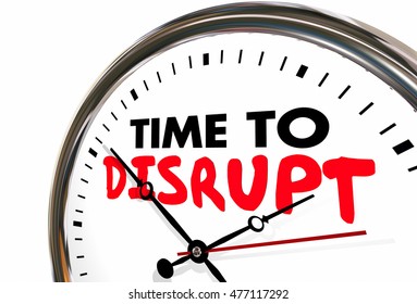 Time To Disrupt Clock Upset Status Quo 3d Illustration