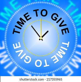 Time To Give Showing Proffer Devote And Grant