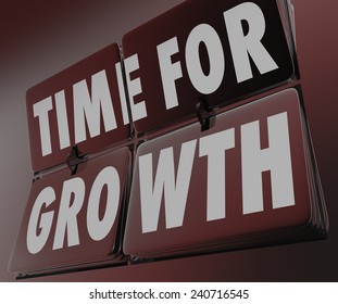 Time for Growth words on clock with flipping tiles to remind you now is the moment to improve, rise or increase toward achieving progress, success and goals