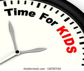 Time For Kiids Message Meaning Playtime Or Starting Family