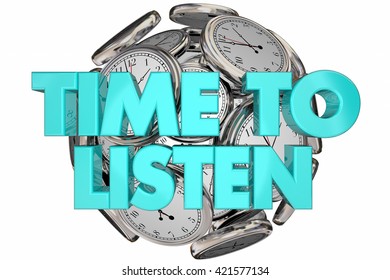 Time to Listen Hear Understand Learn Clocks Words 3d Illustration
