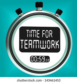 Time For Teamwork Message Meaning Combined Effort And Cooperation