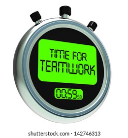 Time For Teamwork Message Means Combined Effort And Cooperation