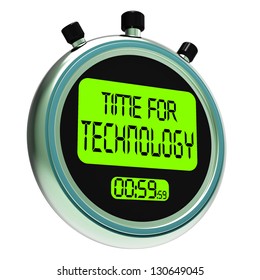 Time For Technology Message Showing Innovation Improvement And Hi Tech