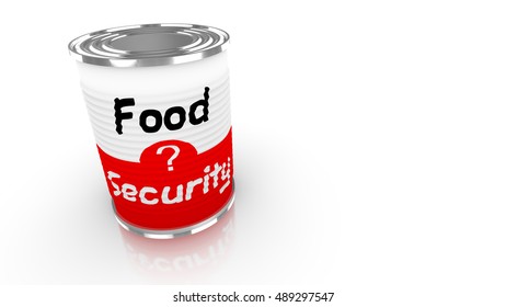 Tin Can With A Label Saying Food Security Isolated On White 3D Concept Illustration
