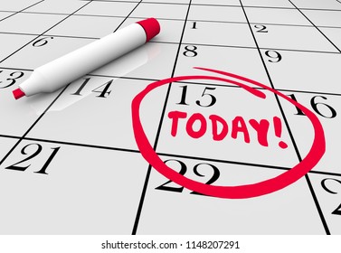 Today Now Urgent Deadline Day Circled Calendar Date 3d Illustration