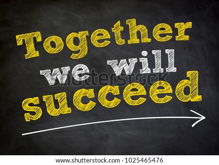 together we will succeed