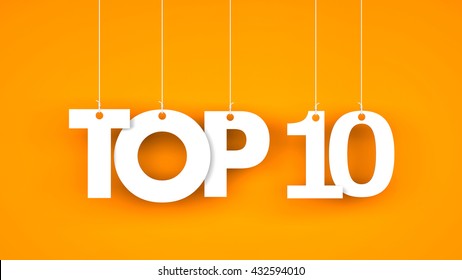 Top 10 - word hanging on the ropes. 3d illustration