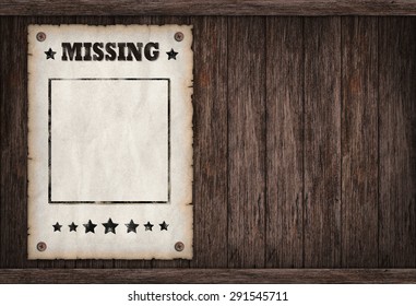 Torn Wild West Missing Poster On Old Wooden Wall 