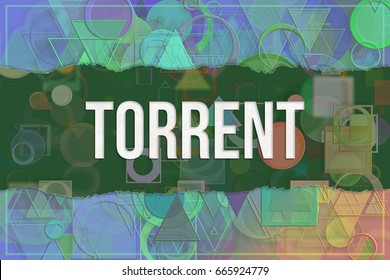 Torrent, information technology conceptual words with colorful shapes pattern as background for web page, graphic design, catalog or wallpaper.