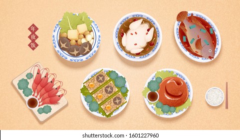 Traditional Lavish Dishes For Chinese New Year In Top View Angle, Chinese Text Translation: Reunion Dinner