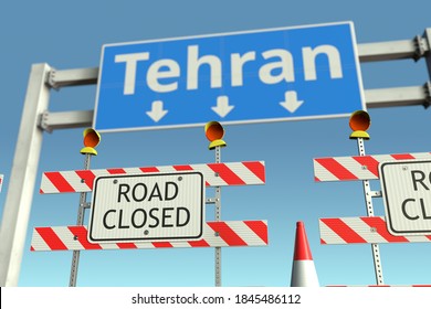 Traffic Barricades Near Tehran City Traffic Sign. Coronavirus Disease Quarantine Or Lockdown In Iran Conceptual 3D Rendering