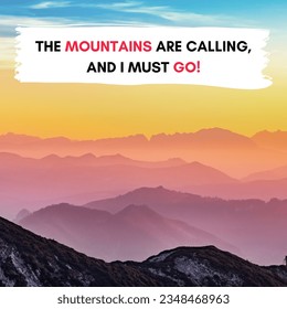 Travelling quote, mountaineering adventure tourism, hiking quote for motivation and inspiration. - Powered by Shutterstock