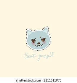 Treat Yourself. Card Banner Template. Hand Drawn Calligraphy. Funny Kawaii Cat Face Grey, Ivory Background. 