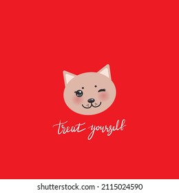 Treat Yourself. Card Banner Template. Hand Drawn Calligraphy. Funny Kawaii Cat Face Ivory, Red Background. 