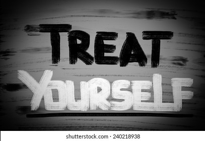 Treat Yourself Concept