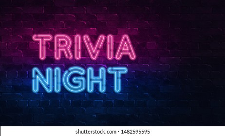 Trivia Night Neon Sign. Purple And Blue Glow. Neon Text. Brick Wall Lit By Neon Lamps. Night Lighting On The Wall. 3d Illustration. Trendy Design. Light Banner, Bright Advertisement