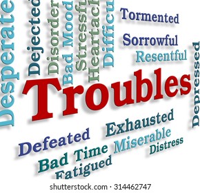 Troubles Word Showing Difficult Problems And Tough