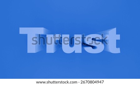 Trust concept with shadowed 3D text on a blue background. Concept of reliability and dependability in business and personal relationships.