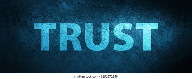 Trust isolated on special blue banner background abstract illustration
