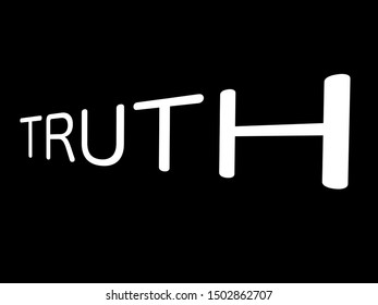 Truth Word In White All Caps Bold Text With Gradual Increase In Size On Jet Black Background, Concept Stretching The Truth, Lies, Honesty.