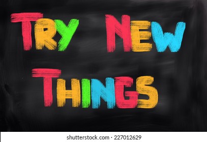 Try New Things Concept