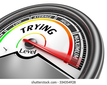 Trying level to maximum conceptual meter, isolated on white background