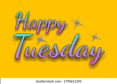 16,209 Happy Tuesday Images, Stock Photos & Vectors | Shutterstock