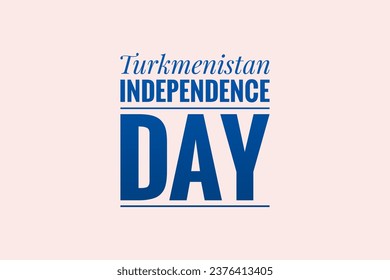 Turkmenistan independence Day text design illustration  - Powered by Shutterstock