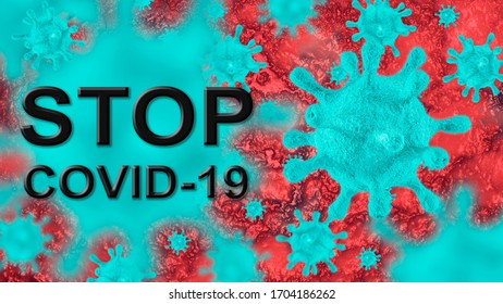 Turquoise Coronavirus Particles Close-up On A Red Background With The Words STOP Covid-19 In Black Letters. 3D Illustration