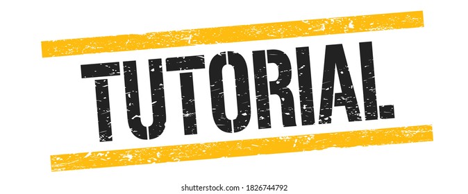 TUTORIAL text on black yellow grungy lines stamp sign.