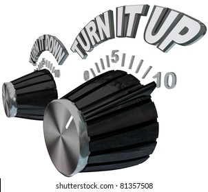 Two Dials, One Marked Turn It Down And One Marked Turn It Up, With The Second One Cranked Up All The Way To Reach Maxium Volume Or Output Level