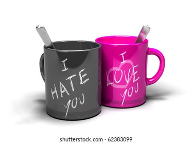 Two Mugs Where It 's Written I Love You And I Hate You Concept Of A Love-hate Relationship