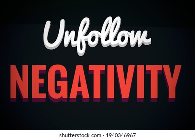 unfollow negativity words in white and red colour with black background, motivational and inspirational quotes