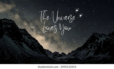 The universe loves you, a beautiful quote desktop wallpaper with starry night sky that make you calm