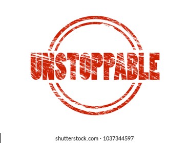 unstoppable red vintage rubber stamp isolated on white background