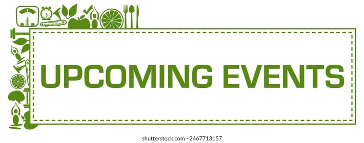 Upcoming Events concept image with text and health symbols. - Powered by Shutterstock