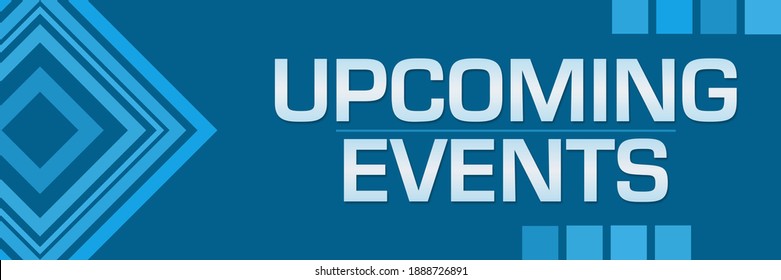 Upcoming Events Text Written Over Blue Background.