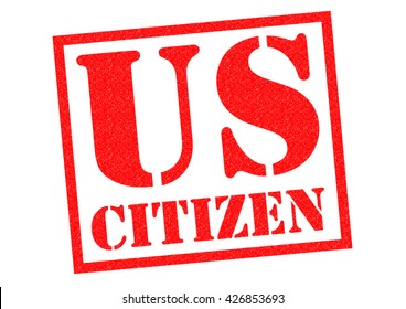 US CITIZEN Red Rubber Stamp Over A White Background.