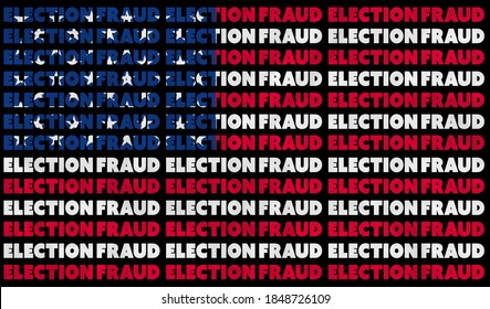 A USA ELECTION FRAUD text illustration about the alleged election controversy aligned with the red, white and blue stars and stripes of the American Flag