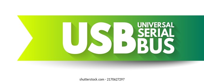 USB Universal Serial Bus - Common Interface That Enables Communication Between Devices And A Host Controller, Acronym Text Concept Background