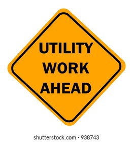 Utility Work Ahead sign isolated on a white background