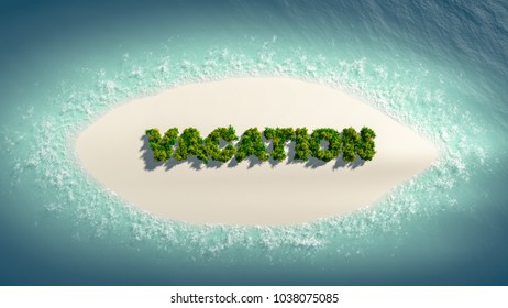 Vacation concept with 3d text on island, ocean beach. Summer background with island and sea. 3D illustration. Top view.